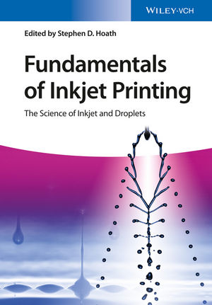 Fundamentals of Inkjet Printing The Science of Inkjet and Droplets