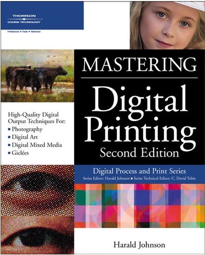 Mastering Digital Printing, Second Edition Digital Process and Print