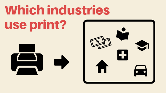 different types of industries that use print