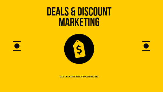 getting creative with deals and discount marketing